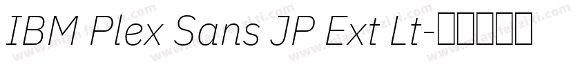 IBM Plex Sans JP Ext Lt字体转换